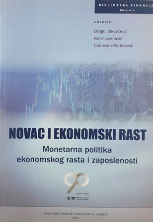 Novac i ekonomski rast : Monetarna politika ekonomskog rasta i zaposlenosti