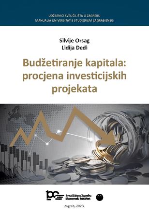 Budžetiranje kapitala : procjena investicijskih projekata